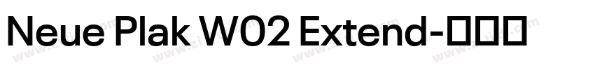 Neue Plak W02 Extend字体转换